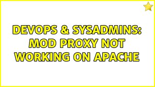 DevOps & SysAdmins: mod proxy not working on apache (2 Solutions!!)