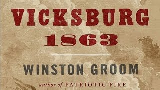Vicksburg 1863, by Winston Groom: Chapter 1