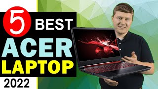 Best Acer Laptop 2022 🏆 Top 5 Best Acer Laptop Reviews