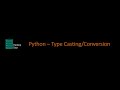 Python - Type Casting/Conversion