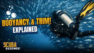 SCUBA SCIENCE 12: Mastering Buoyancy & Trim
