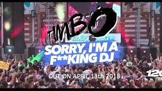 TIMBO -  Sorry, I’m a F**king DJ (Video Preview)