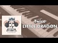 Little Dragon - Twice (piano cover)