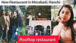 New Restaurant in Ranchi Morabadi | Troika Resort \u0026 Lounge | न्यू रेस्टोरेंट मोराबादी रांची