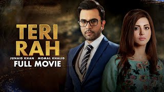 Teri Rah | Full Movie | Junaid Khan, Moomal Khalid, Nausheen Shah | Sad Love Story | C4B1Y