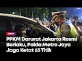 PPKM Darurat Jakarta Resmi Berlaku, Polda Metro Jaya Jaga Ketat 63 Titik Perbatasan Mulai Malam Ini