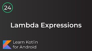 Android Development for Beginners - Lambda Expressions Lesson 24