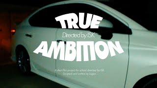 True Ambition: Greed \u0026 Depression (Dir. by ISK)