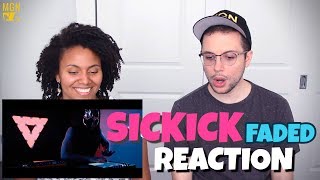 Sickick - Faded | REACTION