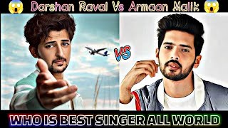 Darshan Raval Vs Armaan Malik Who's Is The Best Singer?🤔  2022-23 #darshanraval #armaanmalik #music