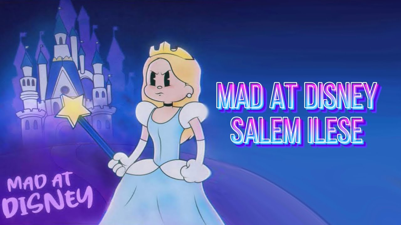 Mad At Disney Salem Ilese Lyrics Youtube