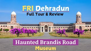 FRI | Haunted Place in Dehradun | Must visit Forest Research Institute Dehradun | Brandis Gate