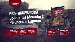 Pra-Konferensi Solidaritas Merauke dan Peluncuran Laporan Nekropolitik Negara