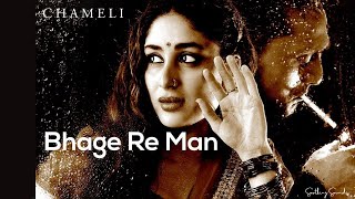 Bhage Re Man  | Chameli | Sunidhi Chauhan | Kareena Kapoor, Rahul Bose
