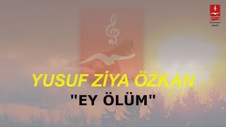 YUSUF ZİYA ÖZKAN  \