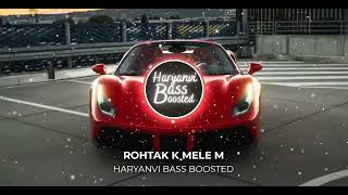 Rohtak K Mele M [Bass Boosted] Ajay Hooda | Sakshi | Sixer Album | Haryanvi Bass Boosted