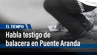 Testigo de balacera en Puente Aranda cuenta cómo murió el policía retirado | El Tiempo