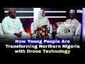 How Young People Are Transforming Northern Nigeria with Drone Technology