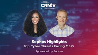 Sophos Highlights Top Cyber Threats Facing MSPs