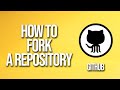 How To Fork A Repository GitHub Tutorial
