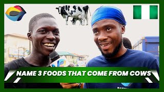 Name 3 Foods That Come From Cows | Street Quiz Nigeria (Ep. 6) | Funny African Videos |