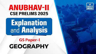 Geography | ANUBHAV - II for Prelims 2025 | NEXT IAS #geography #upsc2025 #upscprelims