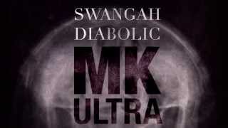 Swangah - MK-Ultra feat. Diabolic