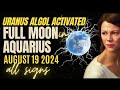 Shocking & Revealing Aquarius Full Moon 🔆 All Signs Forecast