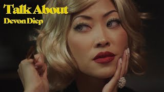 Devon Diep - Talk About (Official Video)