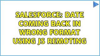 Salesforce: Date coming back in wrong format using JS remoting (2 Solutions!!)
