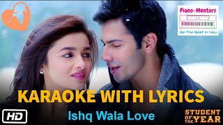 Ishq Wala Love | Student Of The Year | Karaoke With Lyrics | Sidharth Malhotra, Alia Bhatt