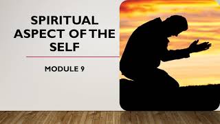 SPIRITUAL ASPECT OF SELF (GE 1 MODULE 9)