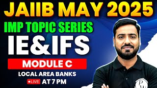 JAIIB May 2025 | IE \u0026 IFS Module C | Local Area Banks | IE \u0026 IFS by Ashish Sir