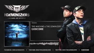 The Machine \u0026 The Geminizers - Godcore (Official Preview)