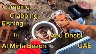 Crabbing Fishing and Camping at Al Mirfa Abu Dhabi UAE