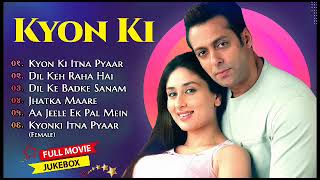 Title💞Kyon Ki Movie All Songs||Salman Khan & Kareena Kapoor & rimi sen||musical world||MUSICAL WORLD