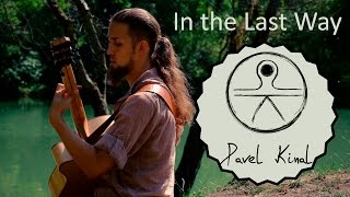 Pavel Kinal - In the Last Way (original)