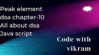Dsa chapter-10 Find peak element using binary search in log n time #javascript #dsa #leetcode