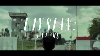 Elysian: 5 Years | a Short Film