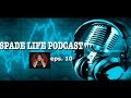 SPADE LIFE PODCAST FEAT.  Ann Guastafson