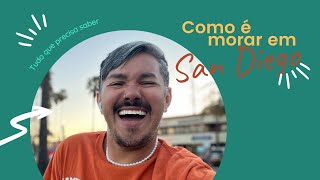 COMO É MORAR EM SAN DIEGO? DICAS