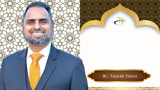 Friday Khutbah - Br. Tayyab Yunus