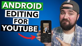 Best Video Editing Apps On Android For YouTubers!