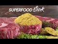 They all said use SUPERFOOD on steak, so we did!