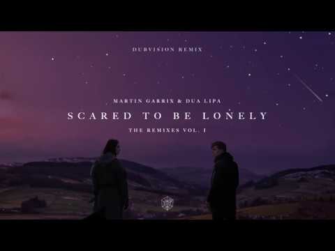 Martin Garrix & Dua Lipa - Scared to Be Lonely (DubVision Remix) Martin Garrix & Dua Lipa - Scared to Be Lonely (DubVision Remix)