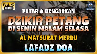 DZIKIR SORE / MALAM di HARI SENIN MALAM SELASA l Doa Pembuka Rezeki dari Segala Penjuru