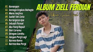 ZIELL FERDIAN  FULL ALBUM TERBARU 2024 - KENANGAN | SEMOGA ENGKAU BAHAGIA | LAGU POP TANPA IKLAN