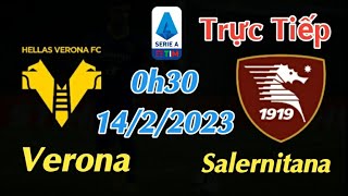 Soi kèo trực tiếp Verona vs Salernitana - 0h30 Ngày 14/2/2023 - vòng 22 Serie A