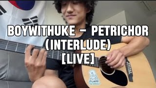 BoyWithUke - Petrichor (interlude) [LIVE]