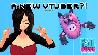 A NEW VTUBER?! - Fall Guys with VTuber Cam!